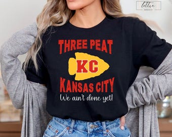 Kansas City Football Threepeat Ain't Done Yet, Retro Kansas City Football T-shirt, Three-Peat Shirt, Birthday Gift for KC Football Fan, KC