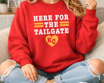 Here for the Tailgate Kansas City Football Fan Sweatshirt