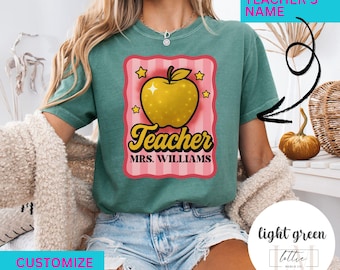 Custom Teacher Name Shirt, Teacher Name T-Shirt, Custom Teacher Gift, Back to School T-Shirt, Teacher Team Shirt, Comfort Colors Teacher Tee