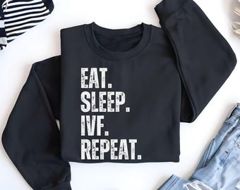 IVF Gifts, IVF Shirt, Transfer Day T-shirt, Ivf Mom Gift, IVF Eat Sleep Repeat shirt, Ivf Shirt Miracle, Ivf Egg Retrieval, Ivf Gift for Mom