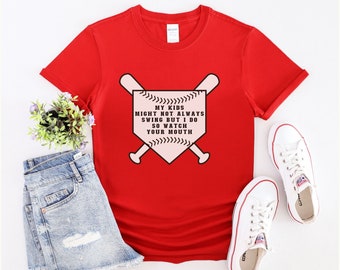 Funny shirt for mom, Gift for Mom, or Wife Grandma Mom sweatshirt, Baseball gift, My Boy Might Not Always Swing But I Do So Watch Yo Mouth