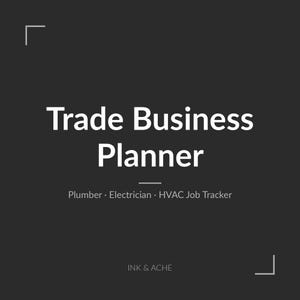 May include: A dark grey digital planner cover featuring the white text Trade Business Planner, followed by the subtitle Plumber, Electrician, HVAC Job Tracker, and the brand name INK & ACHE at the bottom, framed by white corner brackets.