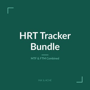 May include: A dark green digital graphic featuring the white text HRT Tracker Bundle, with the subtitle MTF & FTM Combined, and the brand name INK & ACHE at the bottom, framed by two light green corner brackets in the top left and bottom right.