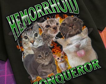 Hemorrhoid Conqueror Funny Cat Meme Bootleg Graphic T shirt, Unhinged, Brainrot, Offensive T shirts, Inappropriate Cringe Shirt, Gen z Gift