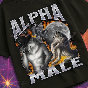 Alpha Male Funny Werewolf Meme Bootleg Graphic T shirt, Unhinged Shirt, Offensive T shirts, Inappropriate Cringe Shirt, Gen z Shirt Gift
