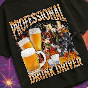 May include: Black t-shirt with the words "PROFESSIONAL DRUNK DRIVER" and a graphic of beer mugs, shot glasses, and bottles. The shirt is part of the "MILDLY PERTURBED" collection.
