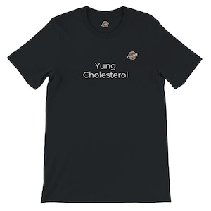 Yung Cholesterol Unisex T-Shirt