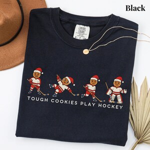 Tough Cookies Play Hockey T-Shirt, Comfort Colors Funny Holiday Hockey Shirt, Gingerbread Hockey Christmas Tee, Hockey Christmas Sweater Black