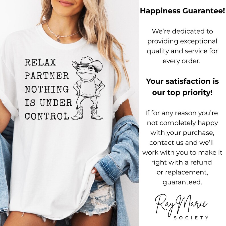 Relax Partner Nothing Is Under Control Shirt, Funny Frog Shirt, Cowboy Frog T Shirt, Funny Frog Unhinged Shirt, Funny Frog Meme Tshirt image 9
