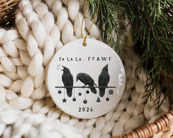 Fa La LA... F-CAW-F Ornament, Crow Ornament 2026, F-Caw-F Christmas Ornament, Black Bird Ornament, Dark Humor Ornament