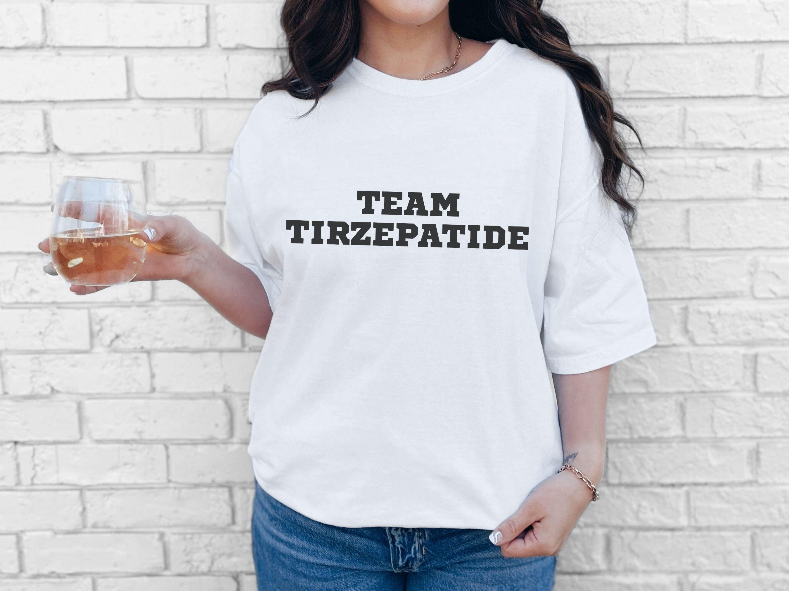 Team Tirzepatide T-shirt: GLP-1 Weight Loss, Motivational Tee - Etsy