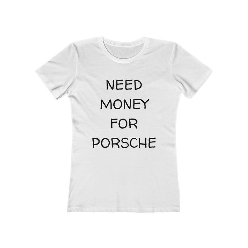 Need Money For Porsche Tee - Inspired by Brad Pitt Iconic Tee image 1