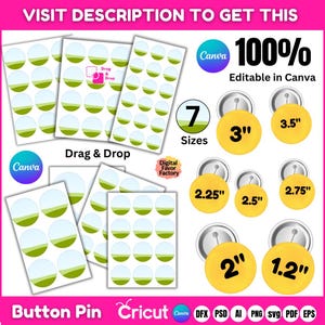 May include: Image featuring button pin designs with the text "Drag & Drop" and "100% Editable in Canva." The image shows various sizes, including 1.2", 2", 2.25", 2.5", 2.75", 3", and 3.5" button pins. The design includes green and blue circles.