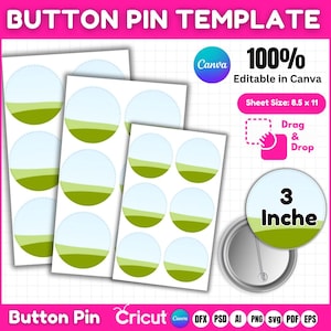 May include: Button pin template with a Canva logo and the text "100% Editable in Canva." The design includes sheets of circular templates with a green and blue landscape design. A 3-inch button pin is shown next to the templates.