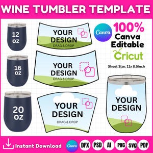 May include: A template for wine tumblers, featuring navy blue tumblers in 12 oz, 16 oz, and 20 oz sizes. The design includes editable Canva templates with the text "YOUR DESIGN" and "DRAG & DROP". The sheet size is 11x8.5 inches.