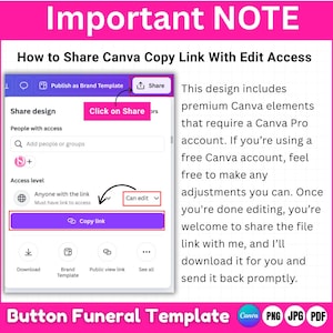 May include: A graphic with the text "Important NOTE" and instructions on sharing a Canva copy link. The image includes screenshots of the Canva interface, with highlighted steps and a description of the process. The bottom of the image says "Button Funeral Template".