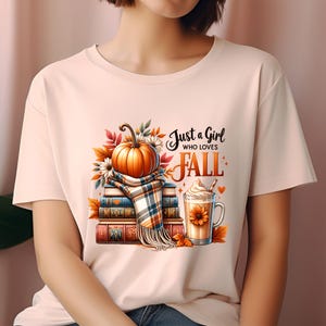 Just a Girl Who Loves Fall PNG, Sublimation Designs, Fall Shirt Png, Fall T-Shirt Design, Bestseller Png, Pumpkin Png, Digital Download PNG