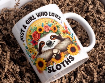 Just A Girl Who Loves Sloths Mug Wrap, 11oz & 15oz Coffee Mug Wrap, 3D Sloths Mug Wrap, Coffee Cup Sublimation Designs, Digital Download PNG