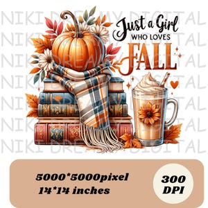 Just a Girl Who Loves Fall PNG, Sublimation Designs, Fall Shirt Png, Fall T-Shirt Design, Bestseller Png, Pumpkin Png, Digital Download PNG