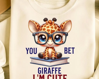 You Bet Giraffe I'm Cute PNG T-Shirt Design Baby Giraffe Png Sublimation Designs Kid Png Cute Animal Png Trending Png Digital Download PNG