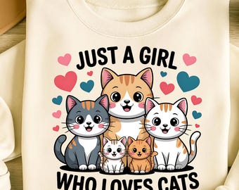 Just A Girl Who Loves Cats PNG Sublimation Designs, Cat Lover Png, Animal Png, Cat Lady Png, Cute Cat Png, T-Shirt Design, Digital Download