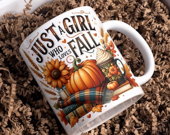 Just A Girl Who Loves Fall Mug Wrap, 11 oz & 15 oz Autumn Fall Pumpkin Coffee Mug Sublimation Designs, 3D Mug Wrap, Digital Download PNG