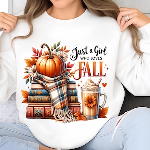 Just a Girl Who Loves Fall PNG, Sublimation Designs, Fall Shirt Png, Fall T-Shirt Design, Bestseller Png, Pumpkin Png, Digital Download PNG