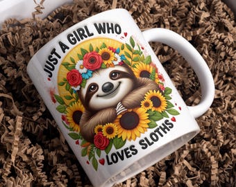 Just A Girl Who Loves Sloths Mug Wrap 11oz & 15oz Coffee Mug Wrap Sloths Mug Wrap Coffee Cup Wrap Sublimation Designs Digital Download PNG