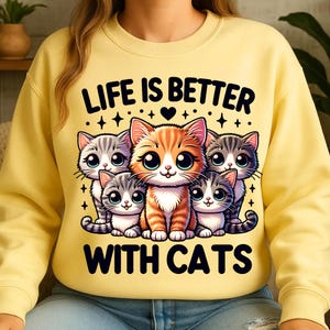 Life Is Better With Cats Png, Sublimation Designs, Cute Cat Png, Cat Png, Cat Lover Png, Trendy Png, T-Shirt Design, Digital Download PNG