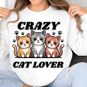 Crazy Cat Lover PNG Sublimation Designs, Cute Cat Png, Crazy Cat Lady Png, Cat Lover Png, Trending Png, T-Shirt Design, Digital Download PNG