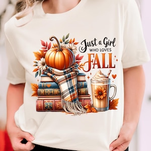 Just a Girl Who Loves Fall PNG, Sublimation Designs, Fall Shirt Png, Fall T-Shirt Design, Bestseller Png, Pumpkin Png, Digital Download PNG