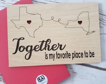 Together is my favorite place to be, State, United States, Different States, Wooden card, unique, small gift, family, long distance, love