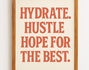 Impresión con cita motivacional retro: Hidrátate, ajetreo, esperanza (descarga digital)
