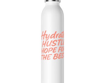 Botella de agua de acero inoxidable motivacional: Hidrátate, ajetreo y esperanza