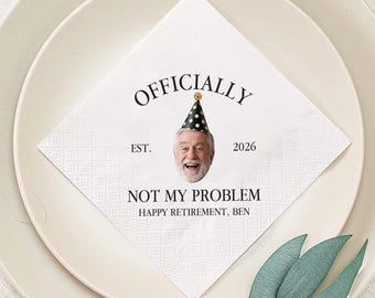 Personalized Face Retirement Cocktail Napkins, Luncheon Napkin, Officially Retired Decorations