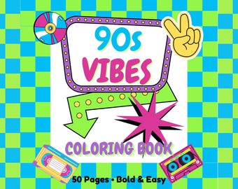 90s Vibes Coloring Book | Bold & Easy Retro Coloring Pages | Printable 90s Nostalgia | Y2K Aesthetic Coloring Book | Gift for Teens  Adults