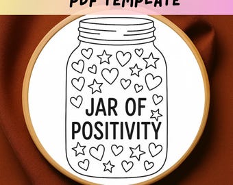 Jar of Positivity Embroidery Pattern, Inspirational Hand Embroidery PDF, Positive Quote Stitching Design, DIY Hoop Template Download