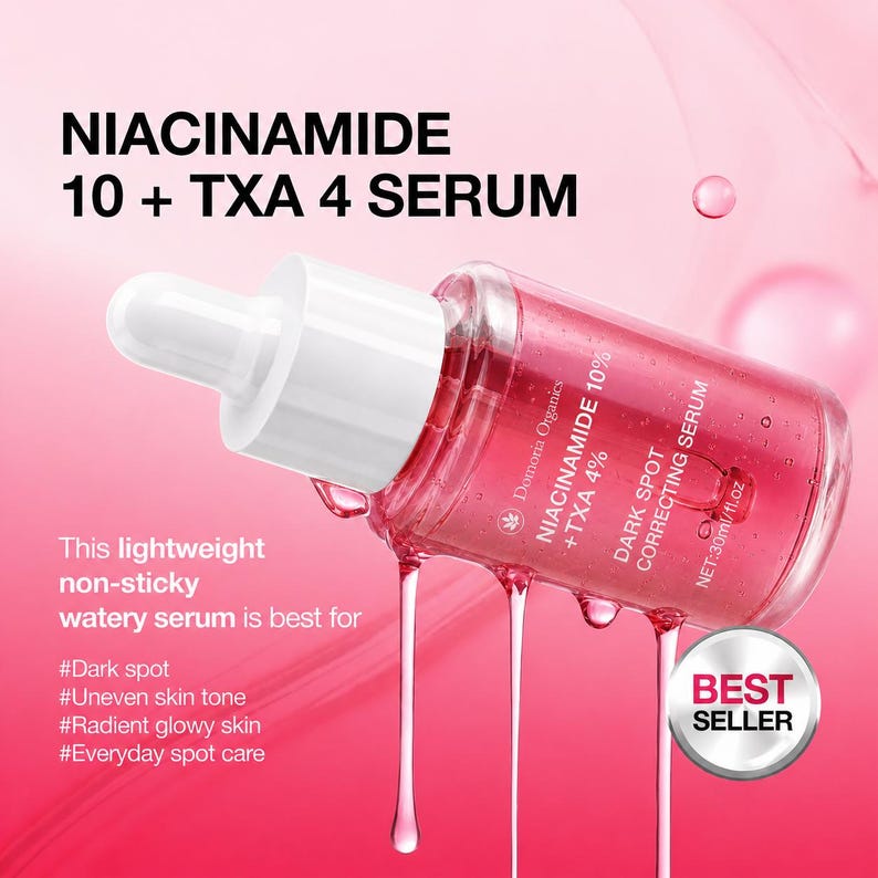 May include: A pink serum bottle with a white dropper, labeled "NIACINAMIDE 10 + TXA 4 SERUM." The bottle is angled, with serum dripping down. Text on the bottle includes "Dark Spot Correcting Serum" and "Best Seller."