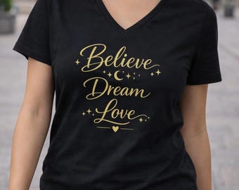 Camiseta "Cree en el amor, sueña y ama", un regalo significativo para ella, camiseta inspiradora para mujer, camiseta con cita positiva