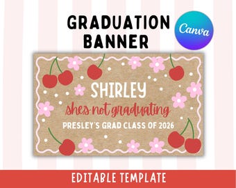 Shirley She's Not Graduating Cherry Banner | Class of 2026 Editable Canva Template (Digital Download)