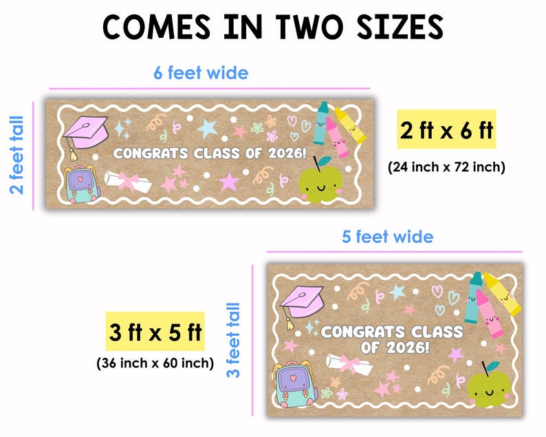 May include: Two graduation banners with the text "CONGRATS CLASS OF 2026!" are shown. One banner is 6 feet wide and 2 feet tall, the other is 5 feet wide and 3 feet tall. Both banners have a brown background and feature school-themed illustrations.
