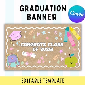 May include: A graduation banner with the text "GRADUATION BANNER" in black. The banner features a light brown background with illustrations of a graduation cap, backpack, crayons, and an apple. The text "CONGRATS CLASS OF 2026!" is also included.