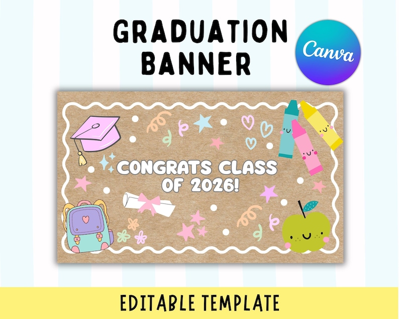 May include: A graduation banner with the text "GRADUATION BANNER" in black. The banner features a light brown background with illustrations of a graduation cap, backpack, crayons, and an apple. The text "CONGRATS CLASS OF 2026!" is also included.