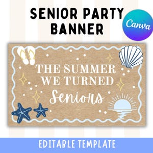 May include: A brown banner with the text "SENIOR PARTY BANNER". The banner has a beach theme with illustrations of flip-flops, a seashell, starfish, and a sun. The text "THE SUMMER WE TURNED Seniors" is displayed.