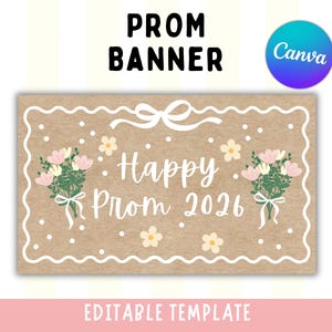 May include: A rectangular banner with the text "PROM BANNER" in black. The banner features the text "Happy Prom 2026" with floral bouquets and decorative elements. The words "EDITABLE TEMPLATE" are at the bottom.