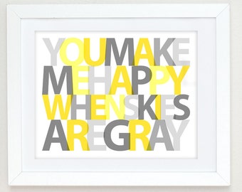 You Make Me Happy When Skies Are Gray - You Are My Sunshine Wall Art, Yellow and Gray