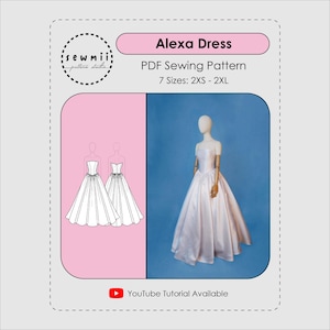 Könnte beinhalten: Ein PDF-Schnittmuster für das Alexa-Kleid, erhältlich in 7 Größen von 2XS bis 2XL. Die Grafik enthält eine technische Strichzeichnung der Vorder- und Rückseite des Kleides sowie ein Foto eines weißen trägerlosen Kleides auf einer Schneiderpuppe. YouTube-Tutorial verfügbar.
