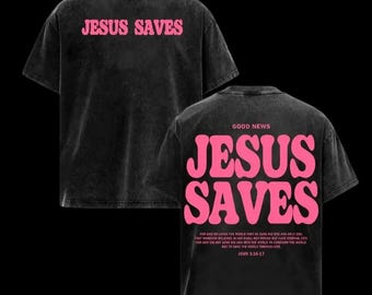 Jesus Saves Washed Unisex Christian Graphic Tee Oversized Streetwear Valentine’s Day Gifts