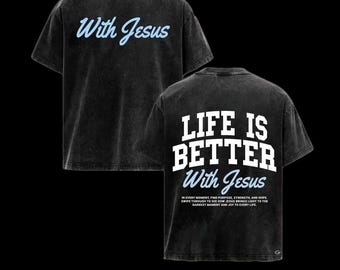 Life Is Better With Jesus Vintage Washed T-Shirt | Oversized Christian Tee | Faithwear Graphic Top
