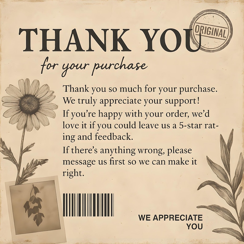 May include: A vintage-style thank you card with the words "THANK YOU for your purchase" in bold, black letters. The card features a daisy illustration, a photo frame, a barcode, and the words "WE APPRECIATE YOU".